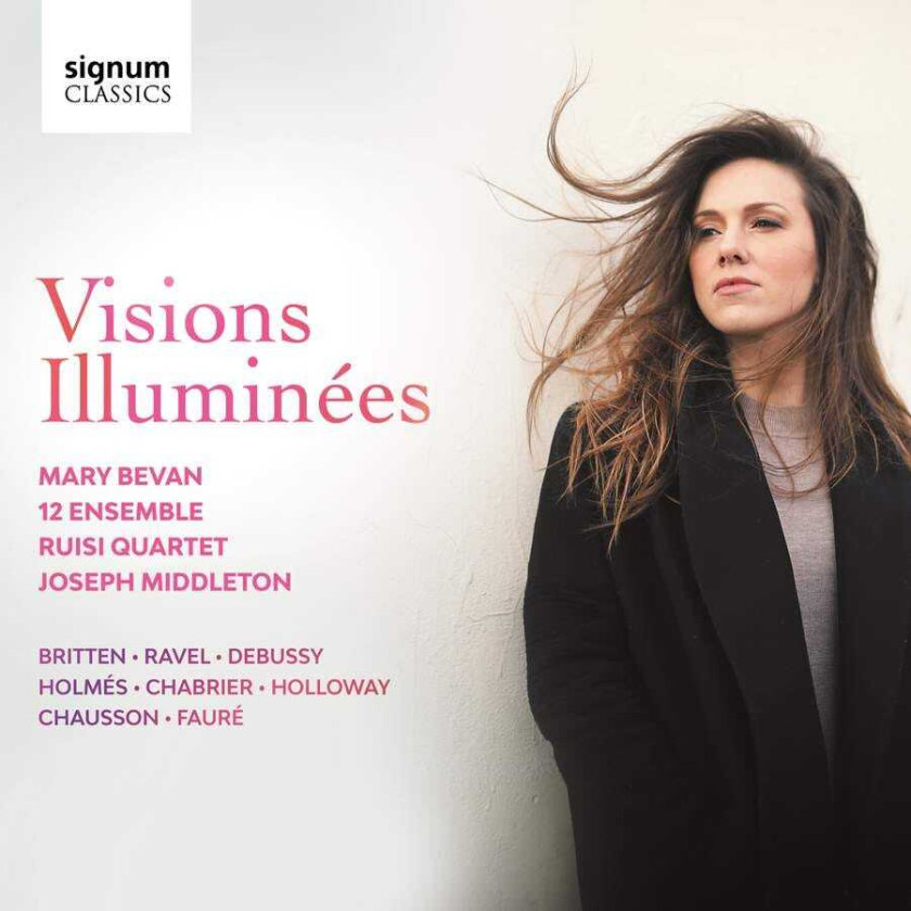 Mary Bevan, 12 Ensemble, Ruisi Quartet, Joseph Middleton  Visions Illuminées  CD