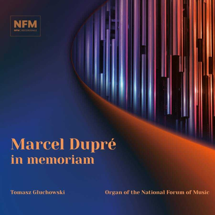 Marcel Dupré, Tomasz Gluchowski Marcel Dupré In Memoriam CD