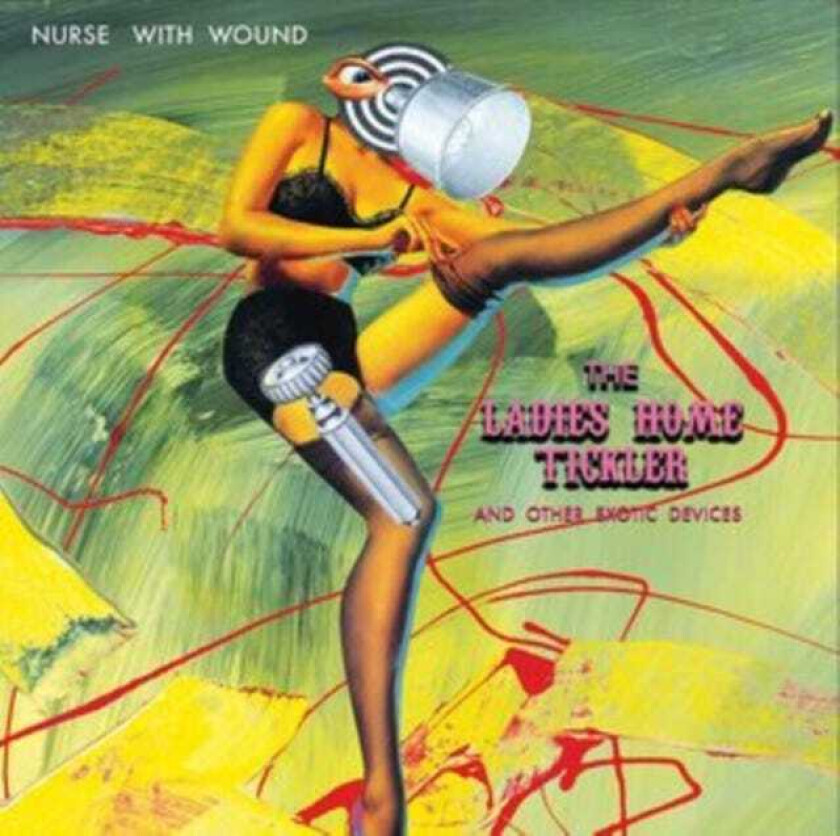Nurse With Wound The Ladies Home Tickler And Other Exotic Devices LP/Vinyl