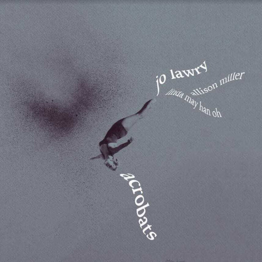Jo Lawry Acrobats CD