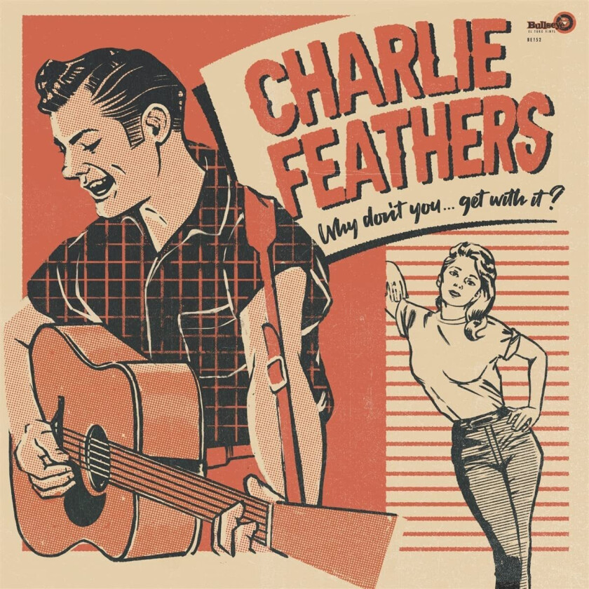 Charlie Feathers Why Don't You... Get With It? LP/Vinyl