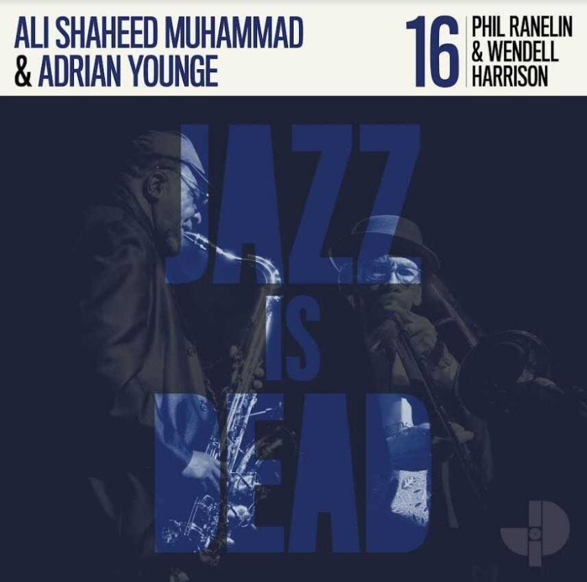 Phil Ranelin, Wendell Harrison, Adrian Younge, Ali Shaheed Muhammad Phil Ranelin And Wendell Harrison Jazz Is Dead 016 CD