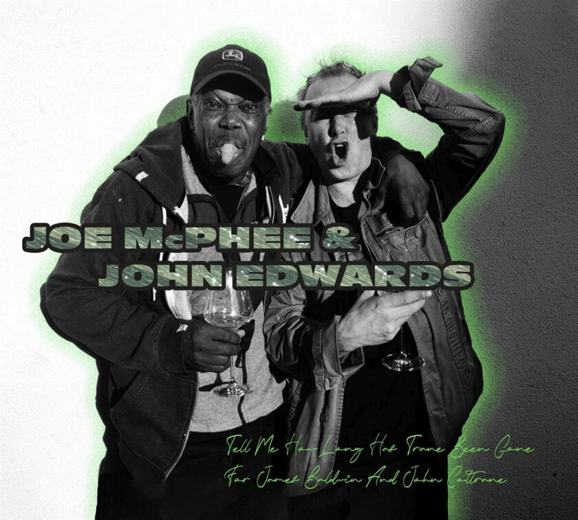 Joe McPhee & John Edwards, John Edwards (Jazz), Joe McPhee Tell Me How Long Has Trane Been Gone CD