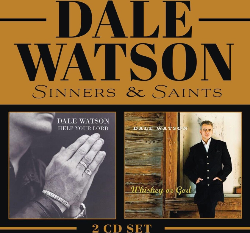 Dale Watson Sinners & Saints (Whiskey Or God / Help Your Lord) CD