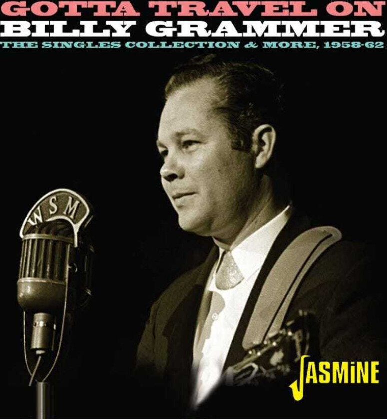 Billy Grammer Gotta Travel On The Singles Collection & More 19581962 CD