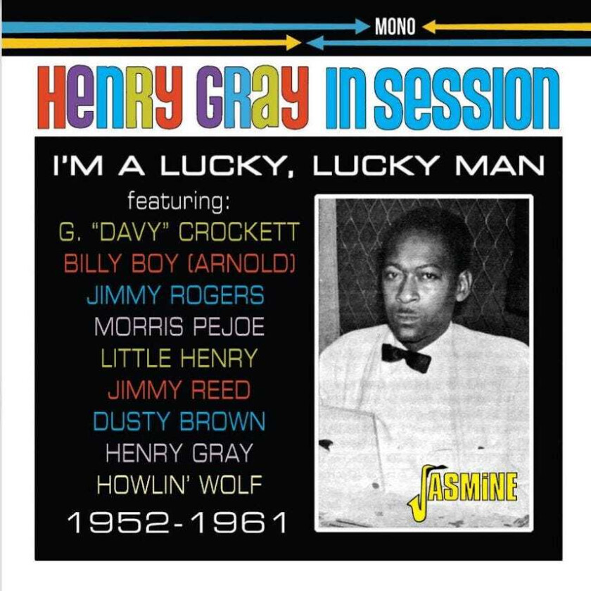 Henry Gray  In Session 1952 1961 I'm A Lucky, Lucky Man  CD