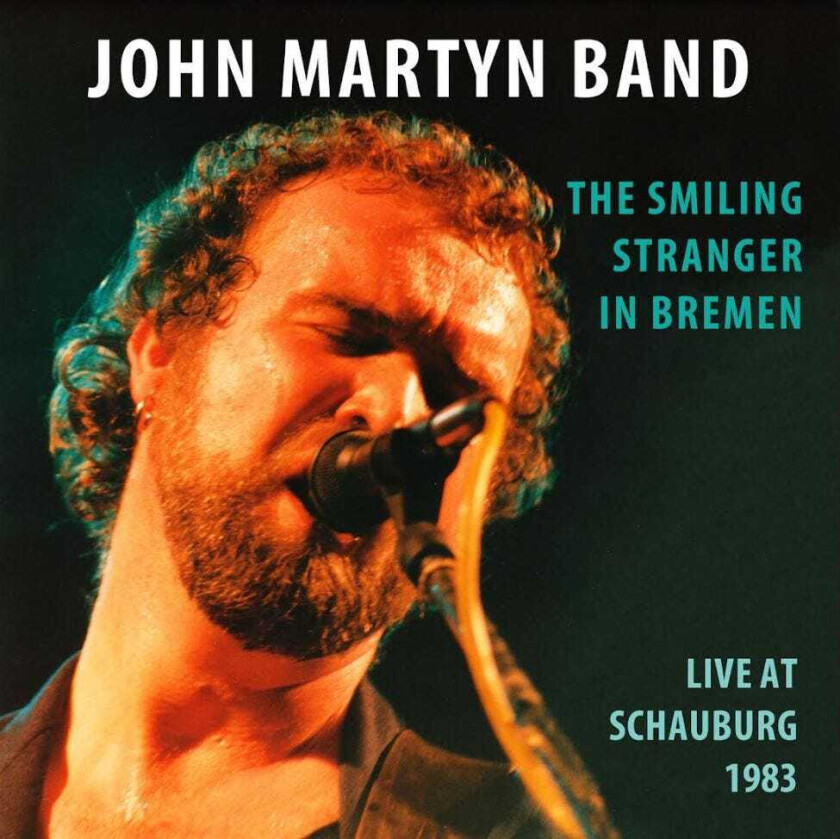 John Martyn The Smiling Stranger In Bremen Live At Schauburg 1983 CD