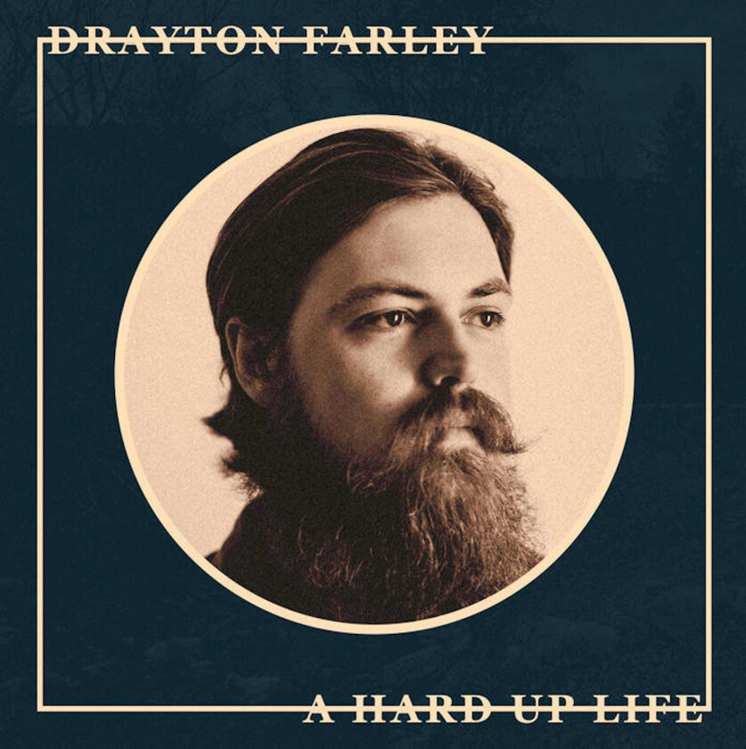 Drayton Farley A Hard Up Life LP/Vinyl