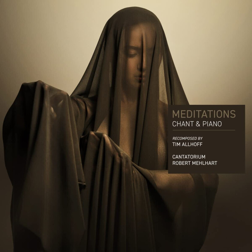 Tim Allhoff, Robert Mehlhart, Cantatorium Meditations Chant & Piano CD