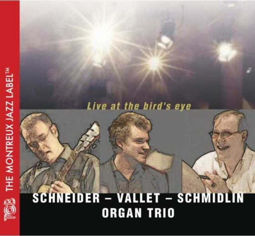 Schneider/Vallet/Schmidlin Organ Trio Live At The Bird's Eye CD