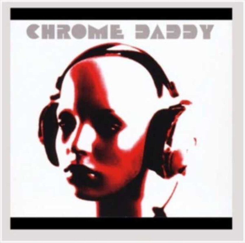 Chrome Daddy Chrome Daddy CD