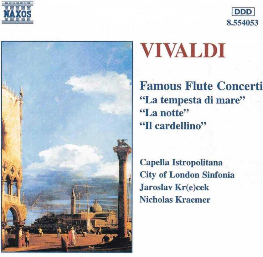 City Of London Sinfonia Orchestra, Jaroslav Krecek, K.Kopernicky,H.Geschwandtner,C.Craker, Nicholas Kraemer, Capella Istropolitana Orchestra Vivaldi: Famous Flute Concerti CD