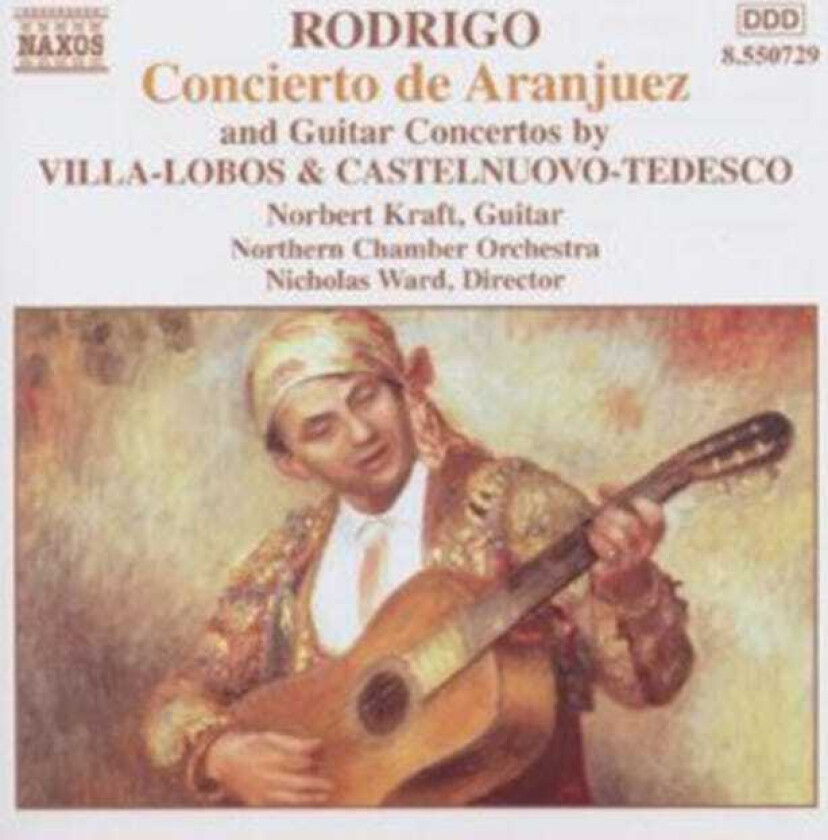 Mario CastelnuovoTedesco, Don Hartridge, David Ellis & Norbert Kraft, Joaquín Rodrigo, Nicholas Ward, Northern Chamber Orchestra, Norbert Kraft Guitar Concertos CD