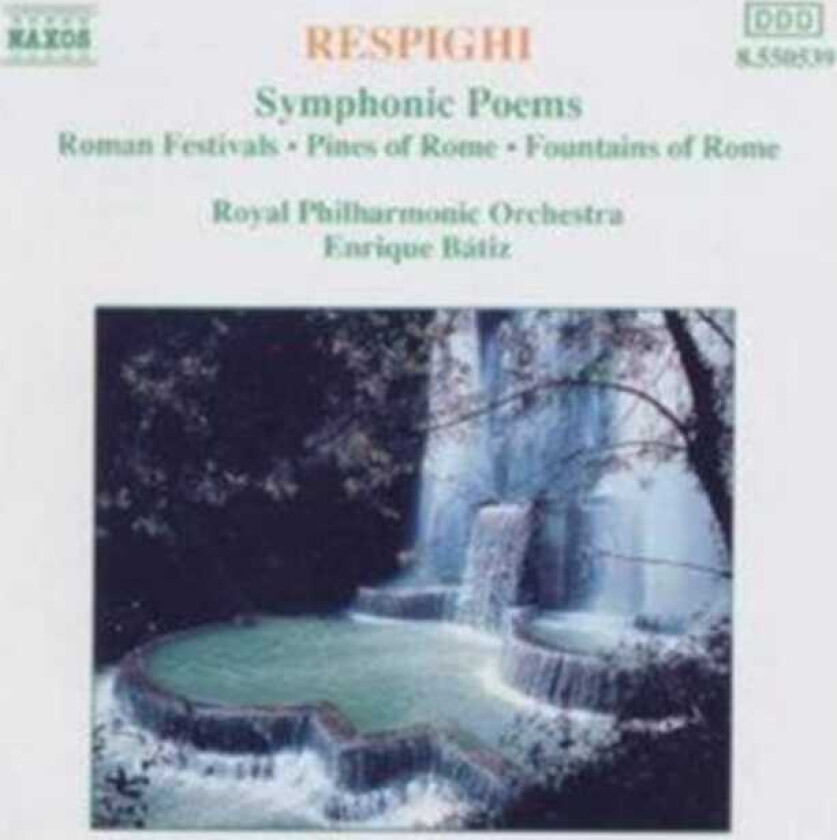 Royal Philharmonic Orchestra, B.B. Culverhouse, Enrique Bátiz  Respighi: Orchestral Works  CD