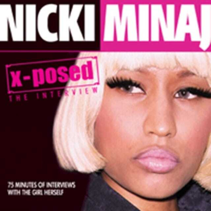 Nicki Minaj XPosed: The Interview CD