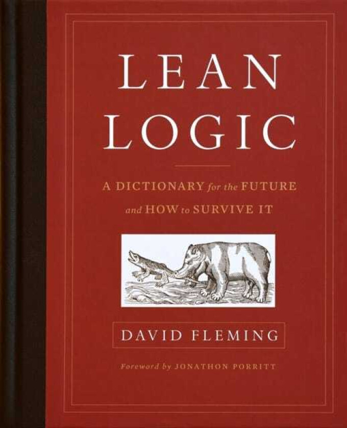 Lean Logic  A Dictionary for the Future and How to Survive It