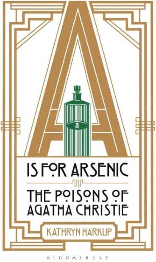 A is for Arsenic The Poisons of Agatha Christie