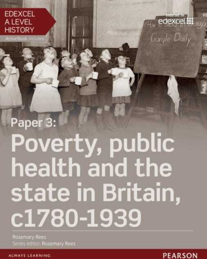 Edexcel A Level History, Paper 3: Poverty, public health and the state in Britain c17801939 Student
