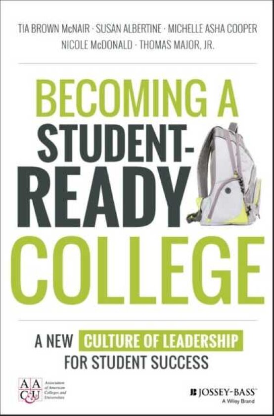 Becoming a StudentReady College A New Culture of Leadership for Student Success