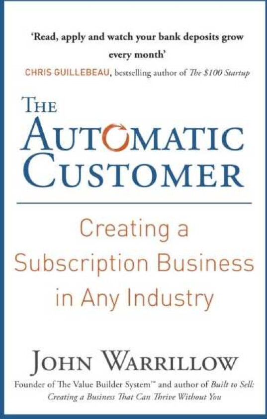 The Automatic Customer Creating a Subscription Business in Any Industry