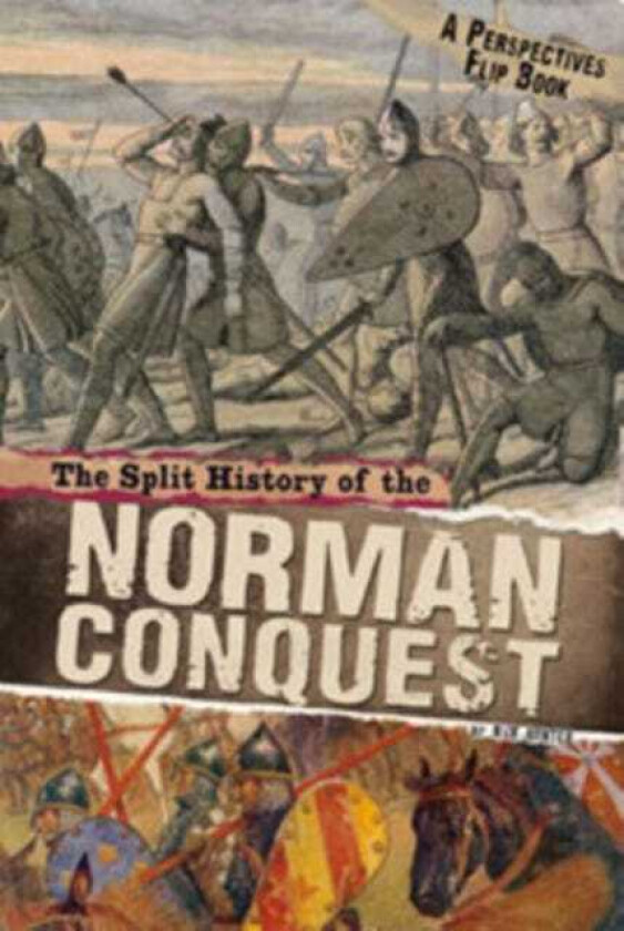 The Split History of the Norman Conquest A Perspectives Flip Book
