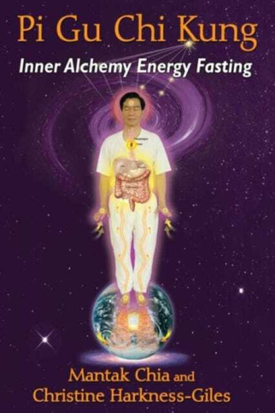 Pi Gu Chi Kung Inner Alchemy Energy Fasting