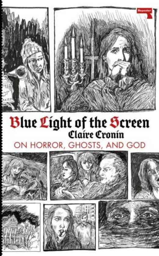 Blue Light of the Screen On Horror, Ghosts, and God