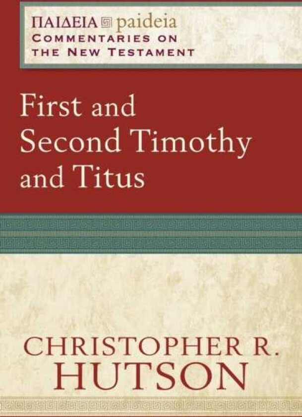 First and Second Timothy and Titus