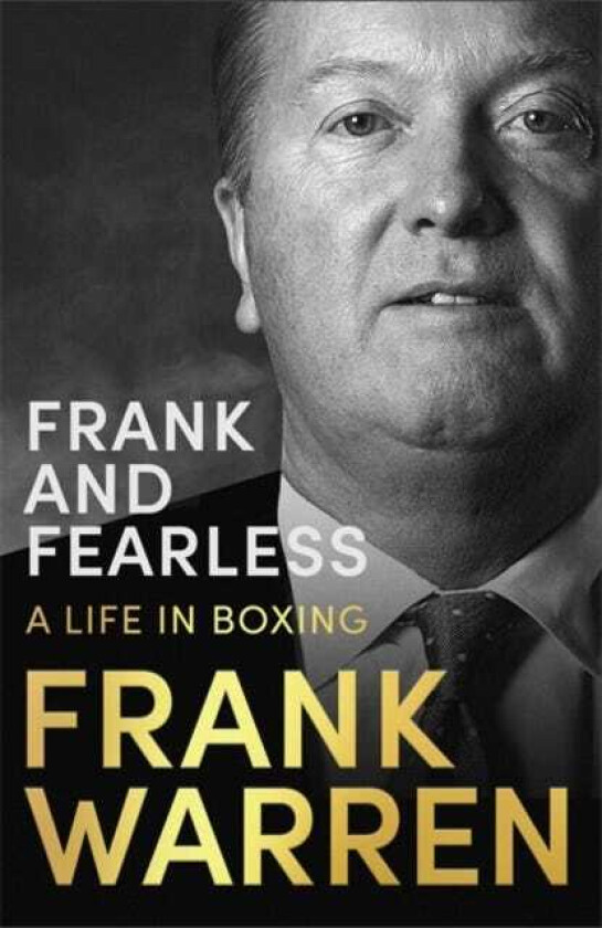 Frank and Fearless  A Life in Boxing