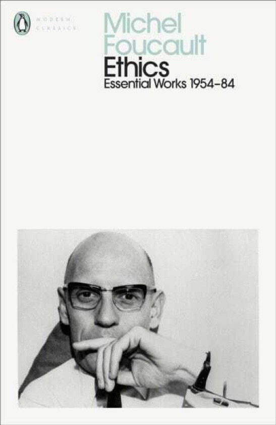 Ethics Subjectivity and Truth: Essential Works of Michel Foucault 19541984