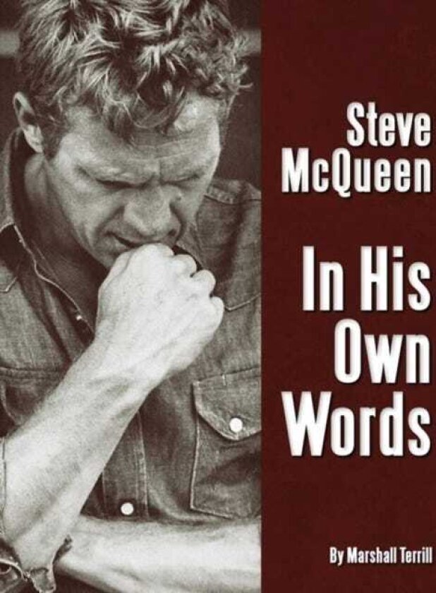 Steve McQueen In His Own Words