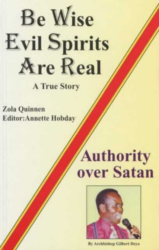 Be Wise, Evil Spirits are Real  A True Story