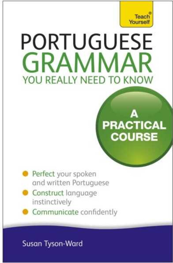 Portuguese Grammar You Really Need To Know: Teach Yourself