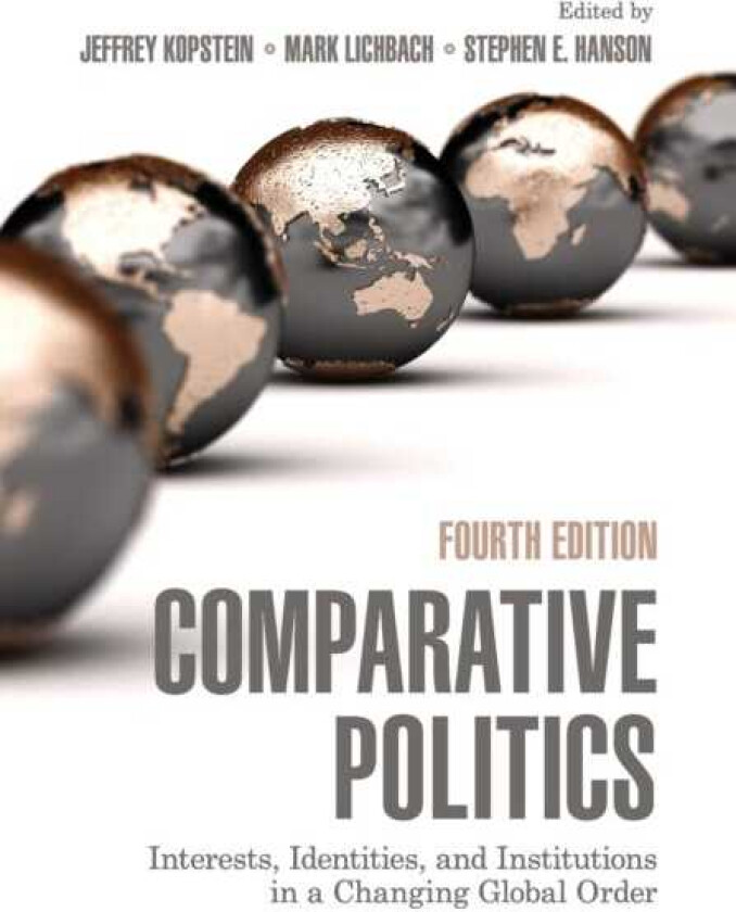 Comparative Politics Interests, Identities, and Institutions in a Changing Global Order