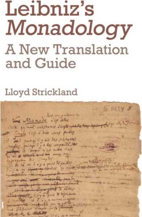 Leibniz's Monadology A New Translation and Guide