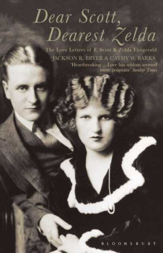 Dear Scott, Dearest Zelda The love letters of F.Scott and Zelda Fitzgerald