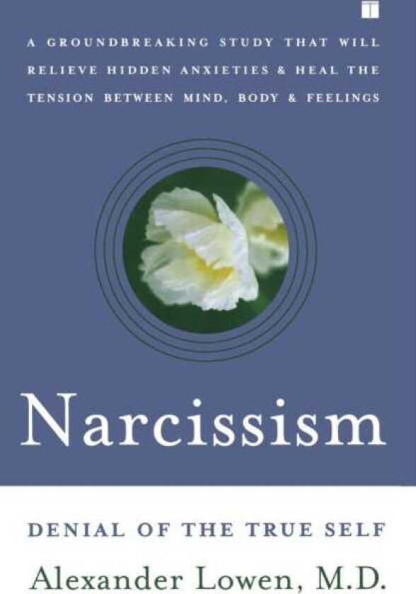 Narcissism Denial of the True Self