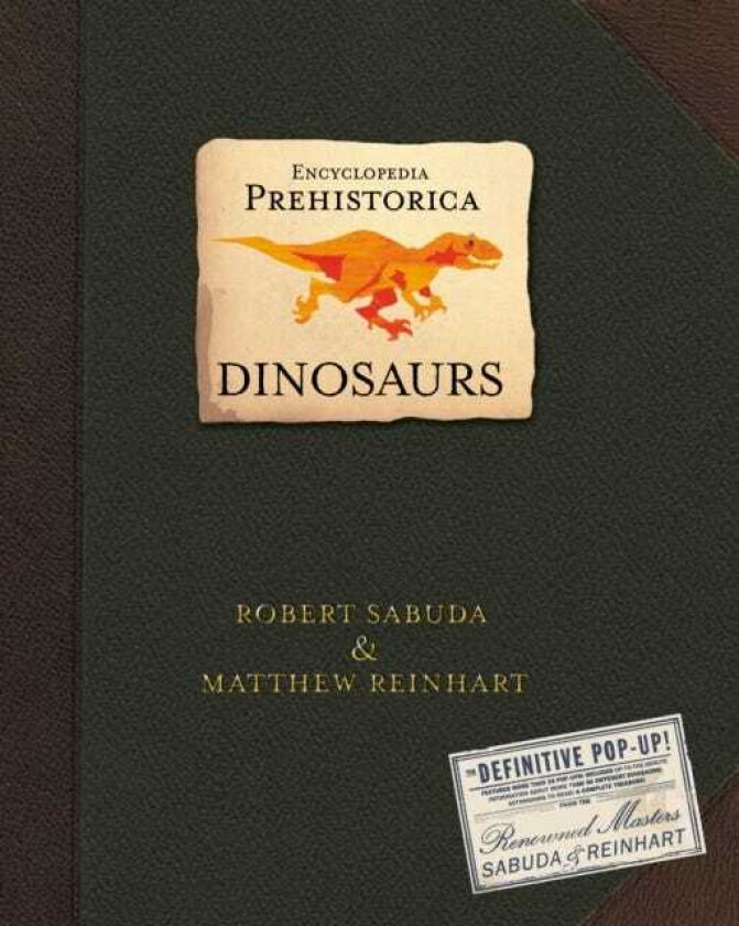 Encyclopedia Prehistorica Dinosaurs The Definitive PopUp