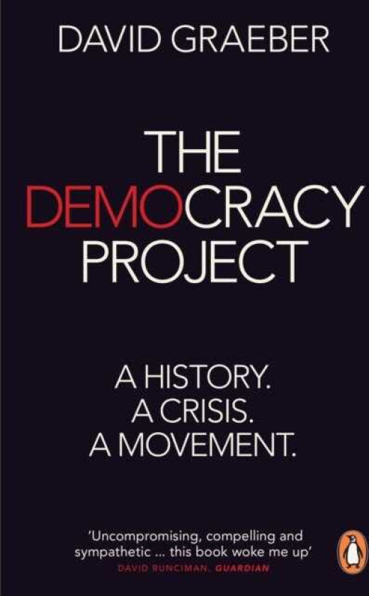 The Democracy Project A History, a Crisis, a Movement