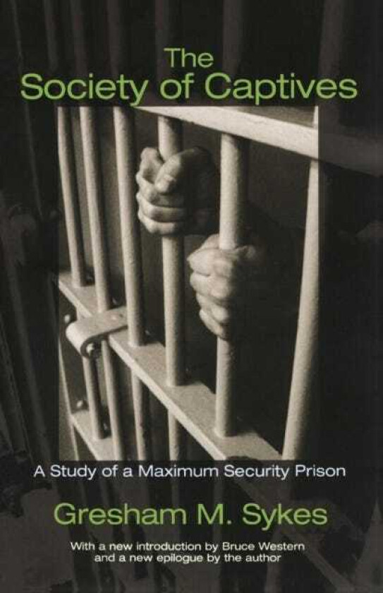 The Society of Captives A Study of a Maximum Security Prison