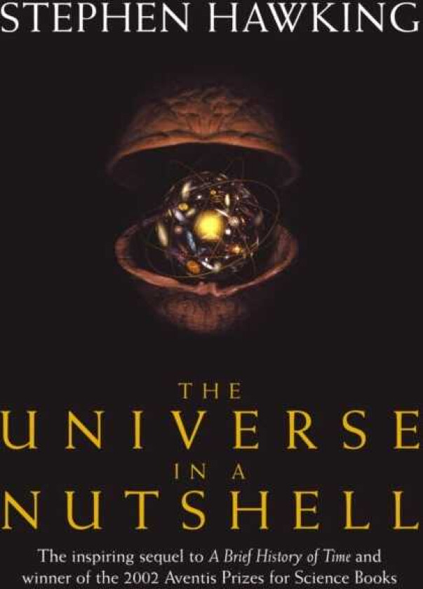 The Universe In A Nutshell the beautifully illustrated follow up to Professor Stephen Hawking’s bestselling masterpiece A Brief History of Time