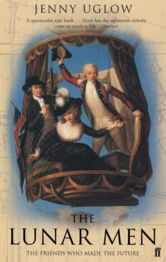 The Lunar Men The Inventors of the Modern World 17301810