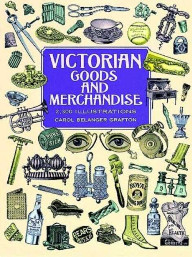 Victorian Goods and Merchandise
