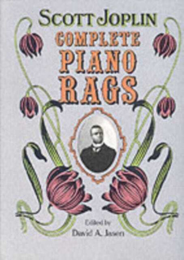 Complete Piano Rags  Edited by David A. Jasen