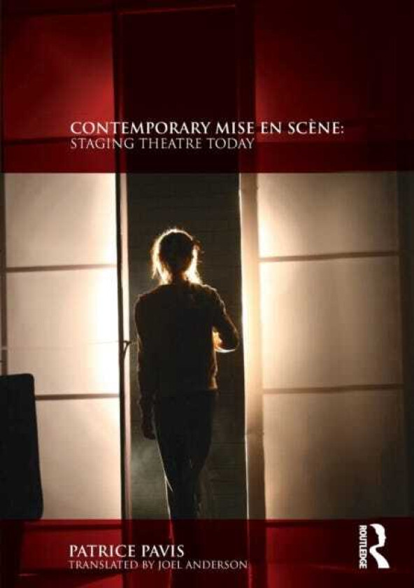 Contemporary Mise en Scene Staging Theatre Today