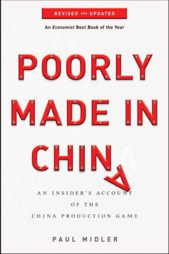 Poorly Made in China An Insider's Account of the China Production Game