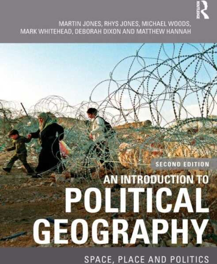 An Introduction to Political Geography Space, Place and Politics