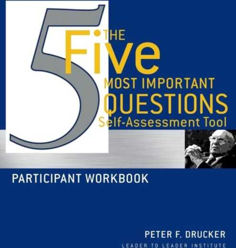 The Five Most Important Questions Self Assessment Tool Participant Workbook