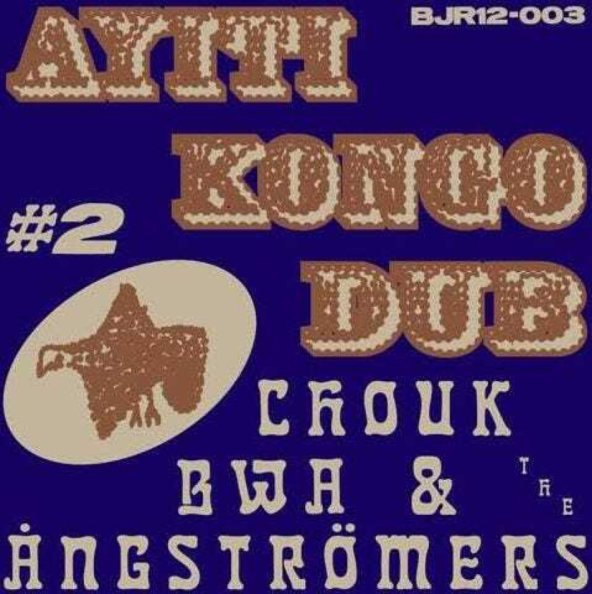 Chouk Bwa & The Ångströmers Ayiti Kongo Dub # 2 LP/Vinyl