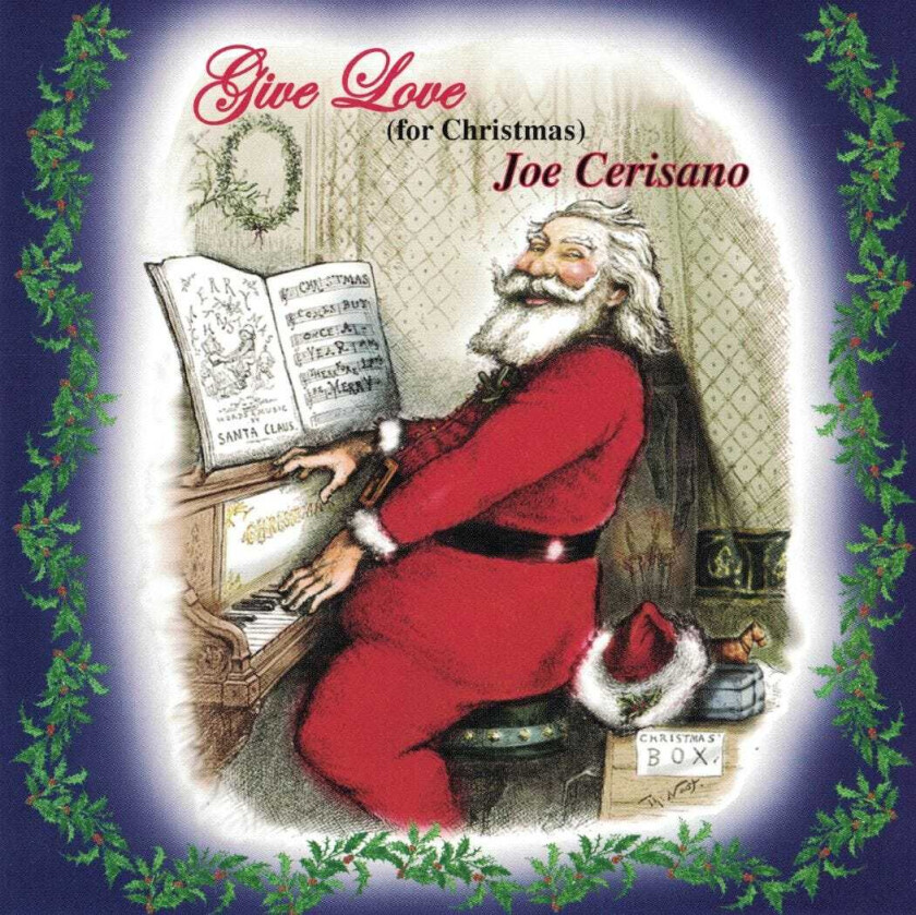 Joe Cerisano Give Love (For Christmas) CD